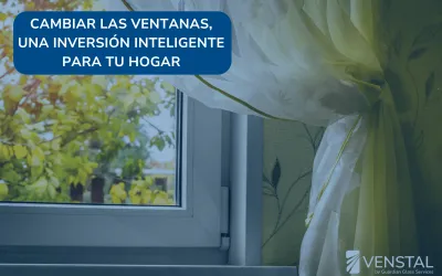 Cambiar las ventanas, una inversión inteligente para tu hogar